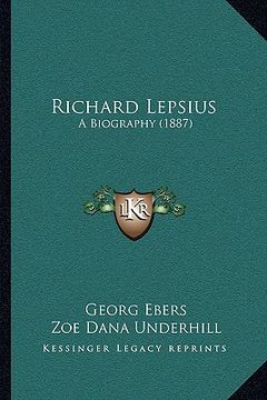 portada richard lepsius: a biography (1887) a biography (1887)