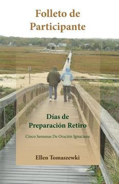 portada Folleto de Participante: Cinco Semanas de Oracion Ignaciana (Dias de Preparacion Retiro) (Volume 1) (Spanish Edition)
