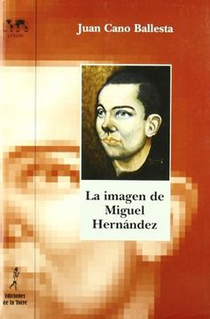 portada La Imagen de Miguel Hernández: (Iluminando Nuevas Facetas) (Biblioteca Nuestro Mundo Logos) (in Spanish)