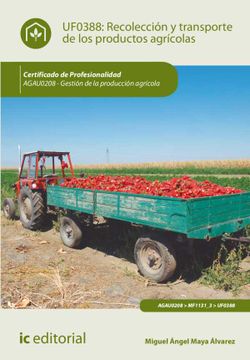 portada Recolección y Transporte de los Productos Agrícolas. Agau0208 - Gestión de la Producción Agrícola