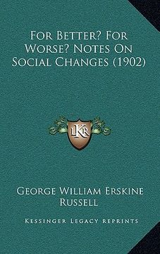 portada for better? for worse? notes on social changes (1902) (en Inglés)