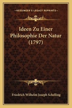 portada Ideen Zu Einer Philosophie Der Natur (1797) (en Alemán)