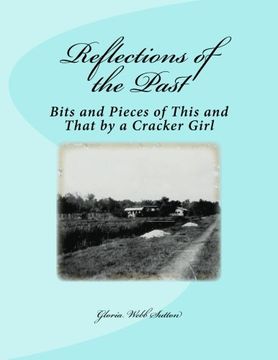 portada Reflections of the Past: Bits and Pieces of This and That by a Cracker Girl