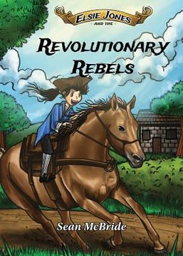 portada Elsie Jones and the Revolutionary Rebels (en Inglés)
