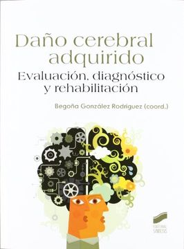 portada Daño Cerebral Adquirido: Evaluación, Diagnóstico y Rehabilitación