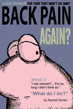 portada Back Pain Again?: 4-Week Program for Pain that Won't Go Away (en Inglés)