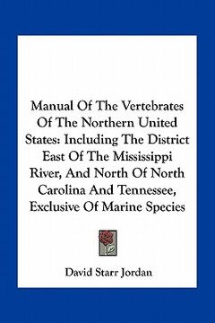 portada manual of the vertebrates of the northern united states: including the district east of the mississippi river, and north of north carolina and tenness (in English)