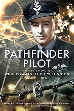 portada Pathfinder Pilot: The Wartime Memoirs of Wing Commander r a Wellington dso obe dfc 