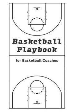 portada Basketball Playbook for Basketball Coaches!: With 100 Pages for Sketching out Plays - NBA Court Layout (en Inglés)