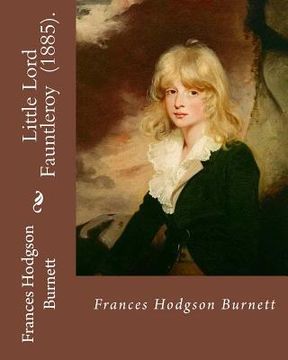 portada Little Lord Fauntleroy (1885). By: Frances Hodgson Burnett: Children's novel