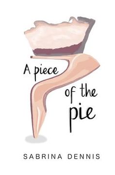 portada A Piece of the Pie: Inspiration, Balance and Perspective for Women (en Inglés)