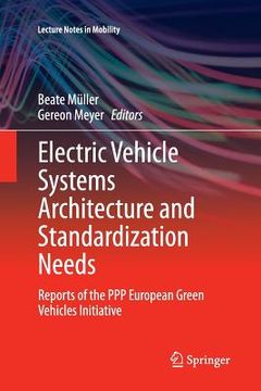 portada Electric Vehicle Systems Architecture and Standardization Needs: Reports of the PPP European Green Vehicles Initiative (en Inglés)