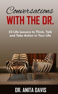 portada Conversations with the Dr.: 52 Life Lessons to Think, Talk and Take Action in your Life (en Inglés)