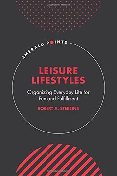 portada Leisure Lifestyles: Organizing Everyday Life for fun and Fulfillment (Emerald Points) (en Inglés)