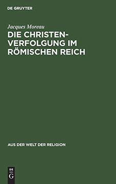 portada Die Christenverfolgung im rã Â¶Mischen Reich (Aus der Welt der Religion, N. F. 2) (German Edition) [Hardcover ] (en Alemán)