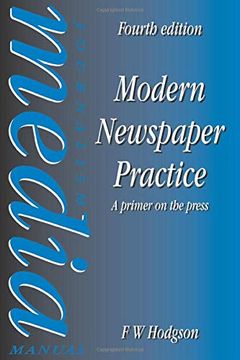 portada Modern Newspaper Practice 4th Edition, a Primer on the Press (in English)