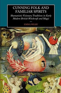 portada Cunning Folk and Familiar Spirits: Shamanistic Visionary Traditions in Early Modern British Witchcraft and Magic (in English)