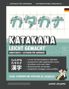 portada Katakana leicht gemacht! Ein Anfängerhandbuch + integriertes Arbeitsheft Lernen Sie, Japanisch zu lesen, zu schreiben und zu sprechen - schnell und ei (en Alemán)