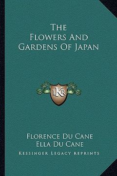 portada the flowers and gardens of japan (in English)