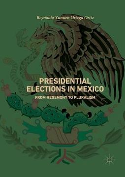 portada Presidential Elections in Mexico: From Hegemony to Pluralism