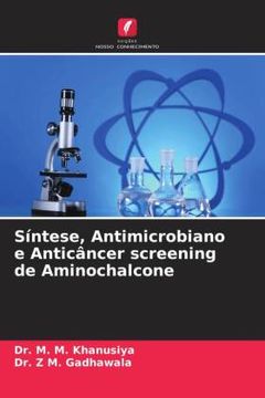 portada Sã Â­Ntese, Antimicrobiano e Anticã Â¢Ncer Screening de Aminochalcone