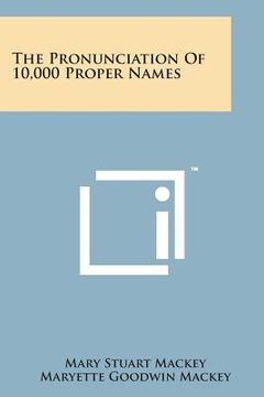 portada The Pronunciation of 10,000 Proper Names (in English)