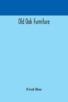 portada Old oak furniture (en Inglés)