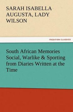 portada south african memories social, warlike & sporting from diaries written at the time (en Inglés)