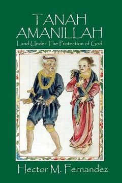 portada TANAH AMANILLAH: Land Under The Protection of God