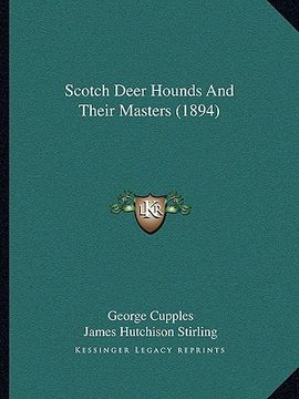 portada scotch deer hounds and their masters (1894) (en Inglés)