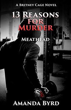 portada 13 Reasons for Murder: Meathead: A Britney Cage Novel (in English)