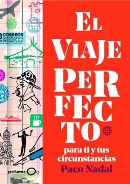 portada El Viaje Perfecto: Para ti y tus Circunstancias (Viajeros) (in Spanish)