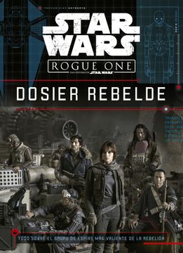 portada Star Wars. Rogue One. Dosier Rebelde (in Spanish)