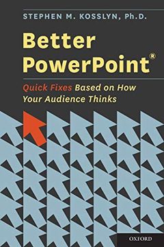 portada Better Powerpoint (R): Quick Fixes Based on how Your Audience Thinks (en Inglés)