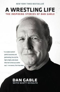 A Wrestling Life: The Inspiring Stories of dan Gable (in English)