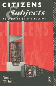 portada citizens and subjects: an essay on british politics (en Inglés)