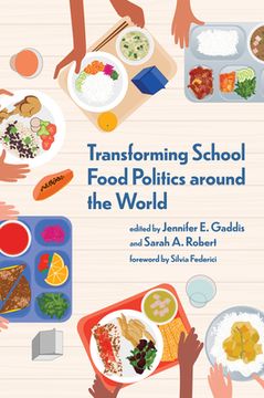 portada Transforming School Food Politics Around the World (en Inglés)