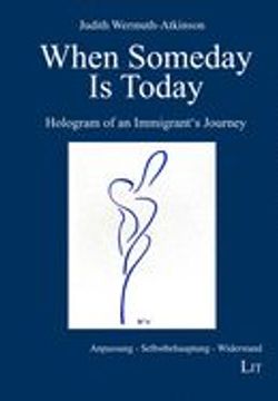 portada When Someday is Today: Hologram of an Immigrant's Journey