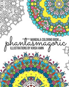 portada Phantasmagoric: Mandala Coloring Book (en Inglés)