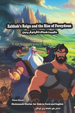 portada Zahhak's Reign and the Rise of Fereydoun: Shahnameh Stories for Kids in Farsi and English