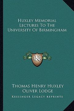 portada huxley memorial lectures to the university of birmingham (in English)