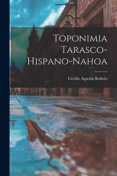 portada Toponimia Tarasco-Hispano-Nahoa