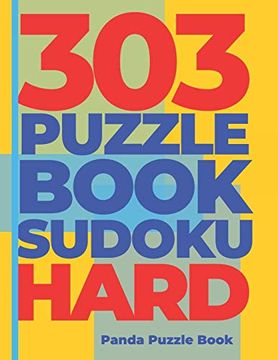 portada 303 Puzzle Book Sudoku Hard: Brain Games Book for Adults - Logic Games for Adults - Sudoku Book Hard (en Inglés)