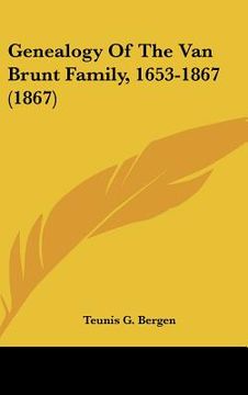 portada genealogy of the van brunt family, 1653-1867 (1867) (en Inglés)