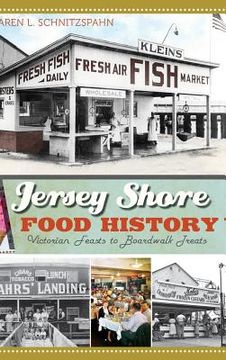 portada Jersey Shore Food History: Victorian Feasts to Boardwalk Treats (in English)