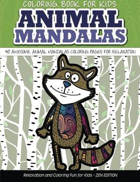 portada Coloring Book for Kids Animal Mandalas 40 Awesome Animal Mandalas Coloring Pages fo: Relaxation and Coloring Fun for Kids