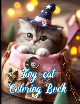 portada Tiny Cats A Coloring Book for Cat Lovers (en Inglés)