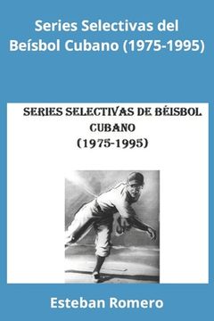 portada Series Selectivas del Béisbol Cubano (1975-1995)