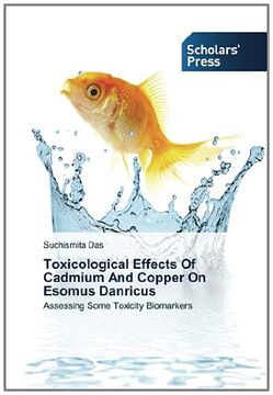 portada Toxicological Effects Of Cadmium And Copper On  Esomus Danricus: Assessing Some Toxicity Biomarkers