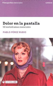portada Dolor en la Pantalla (Filmografías Esenciales) (in Spanish)
